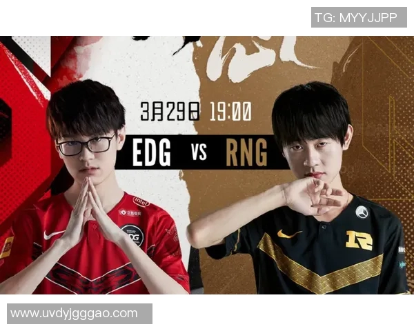 赛后分析:RNG与EDG对决中的战术博弈与策略解析